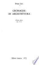 Cronache di architettura ...: n. 1-72. Da Wright sul Canal Grande alla Chapelle de Ronchamp. (1954-1955)