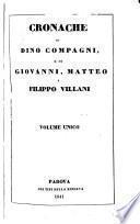 Cronache di Dino Compagni, e di Giovanni, Matteo e Filippo Villani