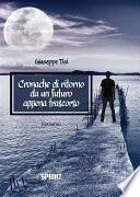 Cronache di ritorno da un futuro appena trascorso