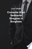 Cronache di un Sedicente Stregone in Borghese