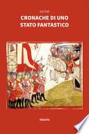 Cronache di uno stato fantastico