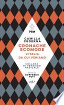 Cronache scomode. L'Italia da cui veniamo