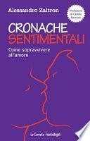 Cronache sentimentali. Come sopravvivere all'amore