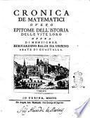 Cronica de matematici overo Epitome dell'istoria delle vite loro opera di monsignor Bernardino Baldi da Urbino abate di Guastalla