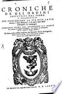 Croniche De Gli Ordini Instituiti dal P. S. Francesco