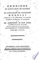 Croniche di Giovanni di Iacopo e di Lionardo di Lorenzo Morelli