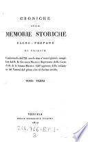 Croniche ossia memorie storiche sacro-profane di Trieste, cominciando dall'XI. secolo sino a nostri giorni. Coll'aggiunta della relazione dei vescovi dal primo sino al decimo secolo