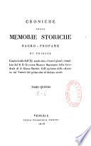 Croniche ossia Memorie storiche sacro-profane di Trieste cominciando dall' XI secolo sino a' nostri giorni, compilate dal R. D. Giuseppe Mainati,... Coll' aggiunta della relazione dei Vescovi dal primo sino al decimo secolo