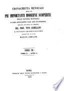 Cronichetta mensuale delle più importanti moderne scoperte nelle scienze naturali e loro applicazioni alle arti ed industria