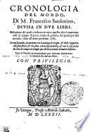 CRONOLOGIA DEL MONDO Di M. Francesco Sansouino, DIVIDA IN DVE LIBRI