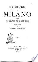 Cronologia di Milano dalla sua fondazione fino ai nostri giorni compilata da Giuseppe Gargantini