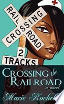 Crossing the Railroad