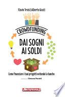 Crowdfunding. Dai sogni ai soldi