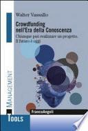 Crowdfunding nell'era della conoscenza. Chiunque può realizzare un progetto. Il futuro è oggi