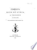 Crœsus, King of Lydia. An opera, as it is acted at the Queen's-Theatre in the Hay-Market. (Creso, rè di Lidia, etc.) Ital. & Eng. Few MS. notes