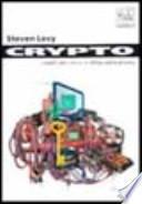 Crypto. I ribelli del codice in difesa della privacy