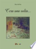 C’era una volta...