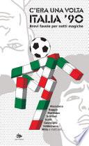 C’era una volta Italia ’90