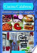 Cucina calabrese. Ricette sapori sagre