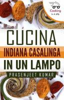 Cucina Indiana Casalinga in un Lampo