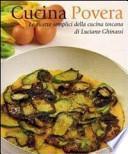 Cucina povera. Le ricette semplici della cucina toscana