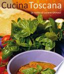 Cucina toscana. Le ricette di Luciano Ghinassi