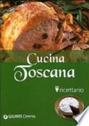 Cucina toscana. Ricettario
