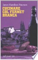 Cucinare col Fernet Branca