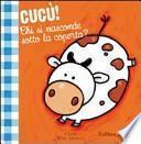 Cucù! Chi si nasconde sotto la coperta?