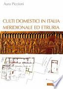 Culti domestici in Italia meridionale ed Etruria