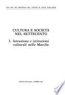 Cultura e società nel Settecento: Istruzione e istituzioni culturali nelle Marche