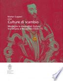 Culture di scambio. Medaglie e medaglisti italiani tra Milano e Bruxelles (1535-71). Ediz. illustrata