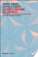 Culture e sindrome del costruito. Spazi pubblici e luoghi di lavoro fra salute e società