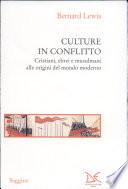 Culture in conflitto. Cristiani, ebrei e musulmani alle origini del mondo moderno