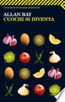 Cuochi si diventa