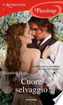 Cuore selvaggio (Romanzi Passione)