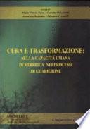 Cura e trasformazione. Sulla capacità umana di modifica nei processi di guarigione. Vol. 9-10