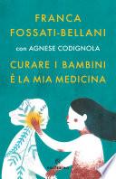 Curare i bambini è la mia medicina