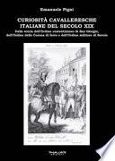 Curiosità cavalleresche italiane del secolo XIX. Dalla storia dell'Ordine costantiniano di San Giorgio, dell'Ordine della Corona di ferro e dell'Ordine militare di Savoia