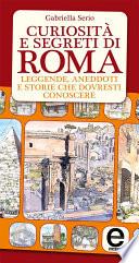 Curiosità e segreti di Roma