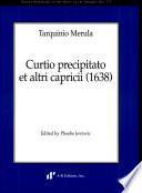 Curtio precipitato et altri capricii