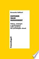 Customer Value Management. Valore, strategie e performance nella gestione del portafoglio clienti