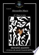 D'amor si vive. Silvano Agosti e il ritorno alla naturale creatività dell'essere