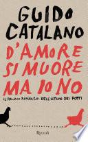D'amore si muore ma io no