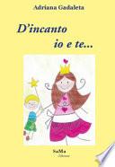 D'incanto io e te...