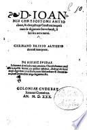 D. Ioannis Chrysostomi Antiocheni ... De dignitate sacerdotali libri sex uere aurei. Germano Brixio Altissiodorensi interprete