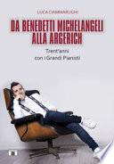 Da Benedetti Michelangeli alla Argerich