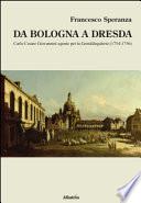 Da Bologna a Dresda. Carlo Cesare Giovannini agente per la Gemäldegalerie (1754-1756)