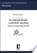 Da «città del silenzio» a città delle macchine. Prato nel cinema degli anni '50