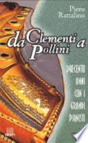Da Clementi a Pollini. Duecento anni con i grandi pianisti